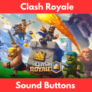 Clash Royale Soundboard