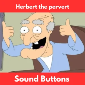 Herbert the pervert soundboard