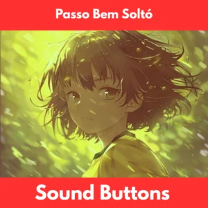 Passo Bem Soltó Soundboard