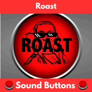 Roast Soundboard