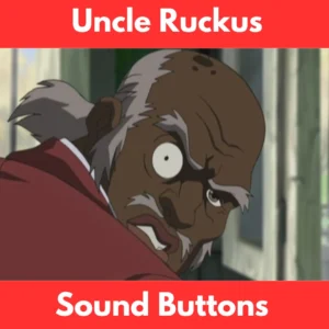 Uncle Ruckus soundboard