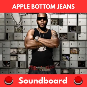 Apple bottom jeans soundboard