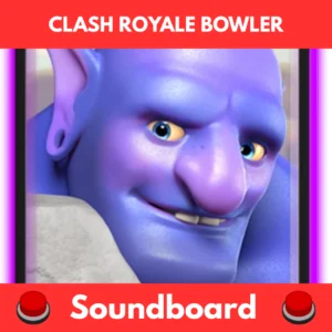 Clash Royale Bowler soundboard