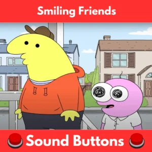 Smiling-Friends-Sound-Buttons
