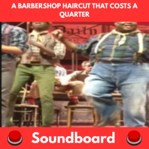 a barbershop haircut that costs a quarter soundboard
