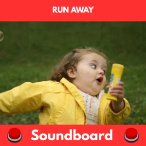 Run away soundboard