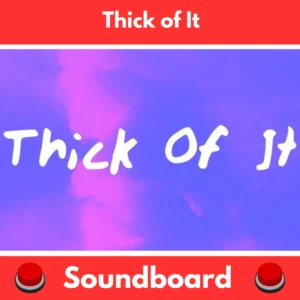 Thick-of-It-Soundboard