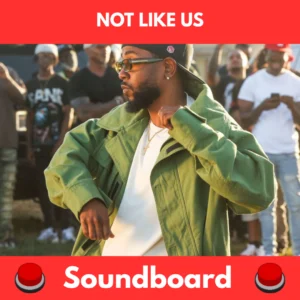 not like us soundboard