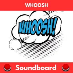 whoosh soundboard