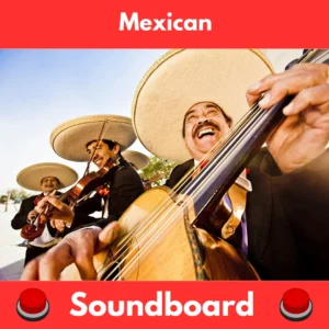 Mexican-Soundboard