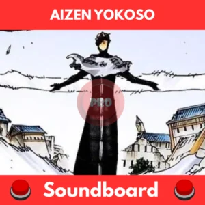 Aizen Yokoso soundboard