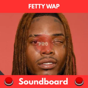 Fetty wap soundboard