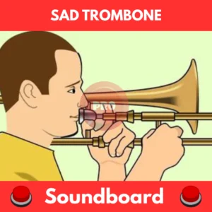 Sad Trombone soundboard