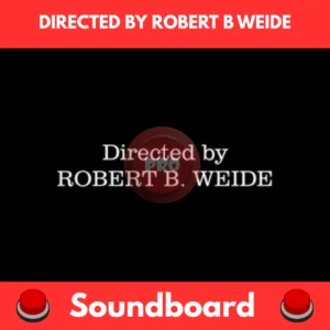Directed by Robert B Weide soundboard
