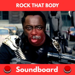 Rock That Body soundboard