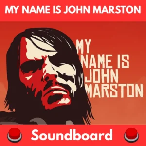 My-Name-is-John-Marston-Soundboard