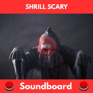 Shrill Scary soundboard