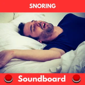 Snoring soundboard