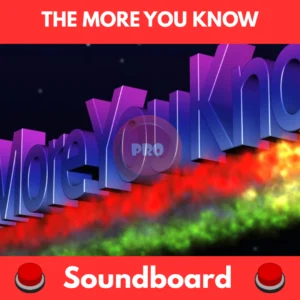 The More You Know soundboard