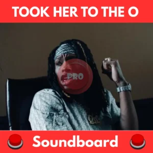 Took-her-to-the-O-Soundboard