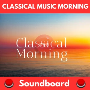 Classical-Music-Morning-Soundboard