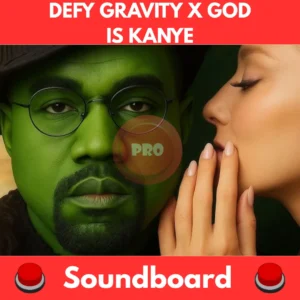 Defy-Gravity-x-God-Is-Kanye-Soundboard