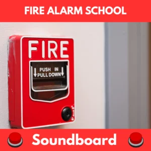 Fire alarm school soundboard