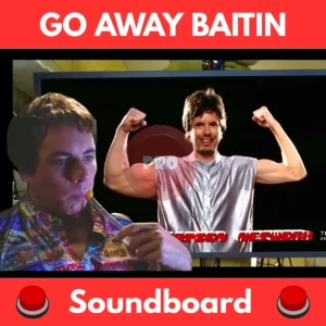 Go-Away-Baitin-Soundboard
