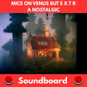 Mice-On-Venus-but-E-X-T-R-A-nostalgic-Soundboard