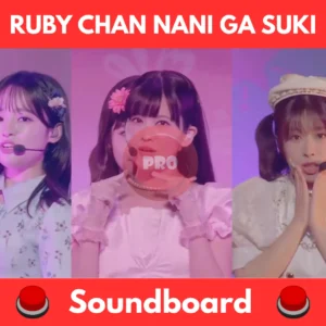 Ruby-chan-Nani-Ga-Suki-Soundboard