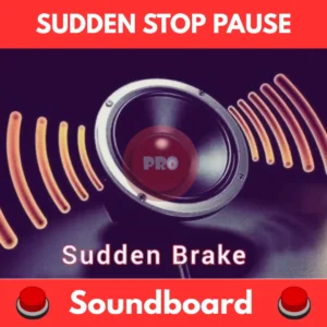 Sudden-stop-pause-Soundboard