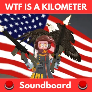 WTF-is-a-kilometer-Soundboard