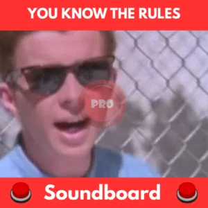 You Know the Rules soundboard