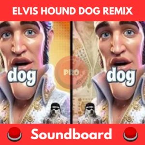 Elvis Hound Dog Remix soundboard
