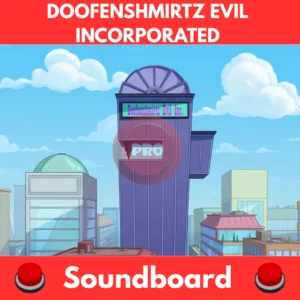Doofenshmirtz-Evil-Incorporated-Soundboard