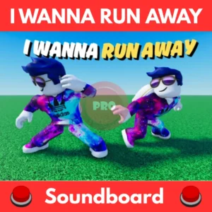 I-Wanna-Run-Away-Soundboard