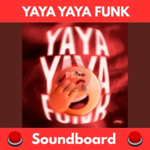 YAYA-YAYA-FUNK-Soundboard