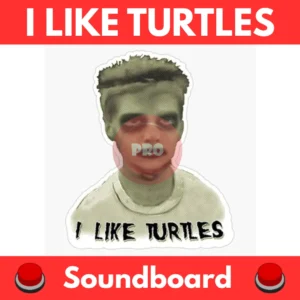 I-Like-Turtles-Soundboard