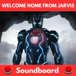 Welcome-Home-from-Jarvis-Soundboard