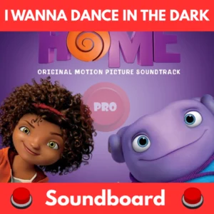 i wanna dance in the dark soundboard