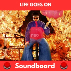 life goes on soundboard