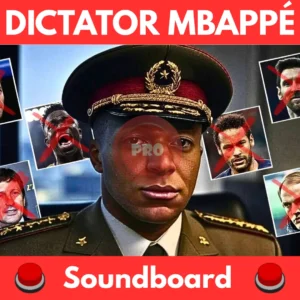 Dictator-Mbappe-Soundboard
