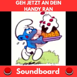 Geh-jetzt-an-dein-Handy-ran-Soundboard