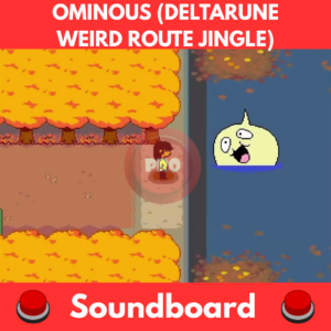 Ominous-Deltarune-Weird-Route-Jingle-Soundboard