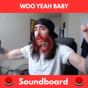 Woo Yeah Baby soundboard