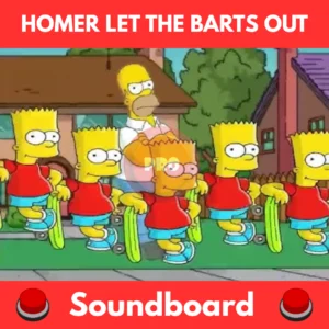 homer let the barts out soundboard
