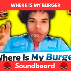 where is my burger soundboard