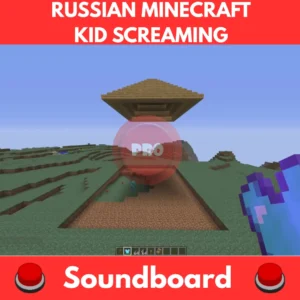 Russian-Minecraft-Kid-Screaming-Soundboard