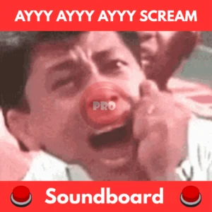 Ayyy ayyy ayyy scream soundboard