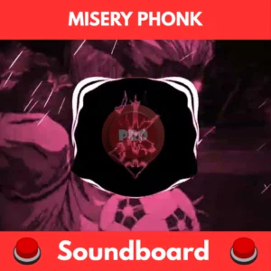 Misery x Phonk soundboard